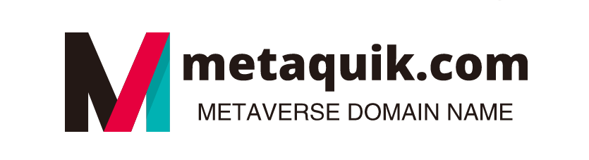 元宇宙企业用什么域名,metaquik.com值得拥有